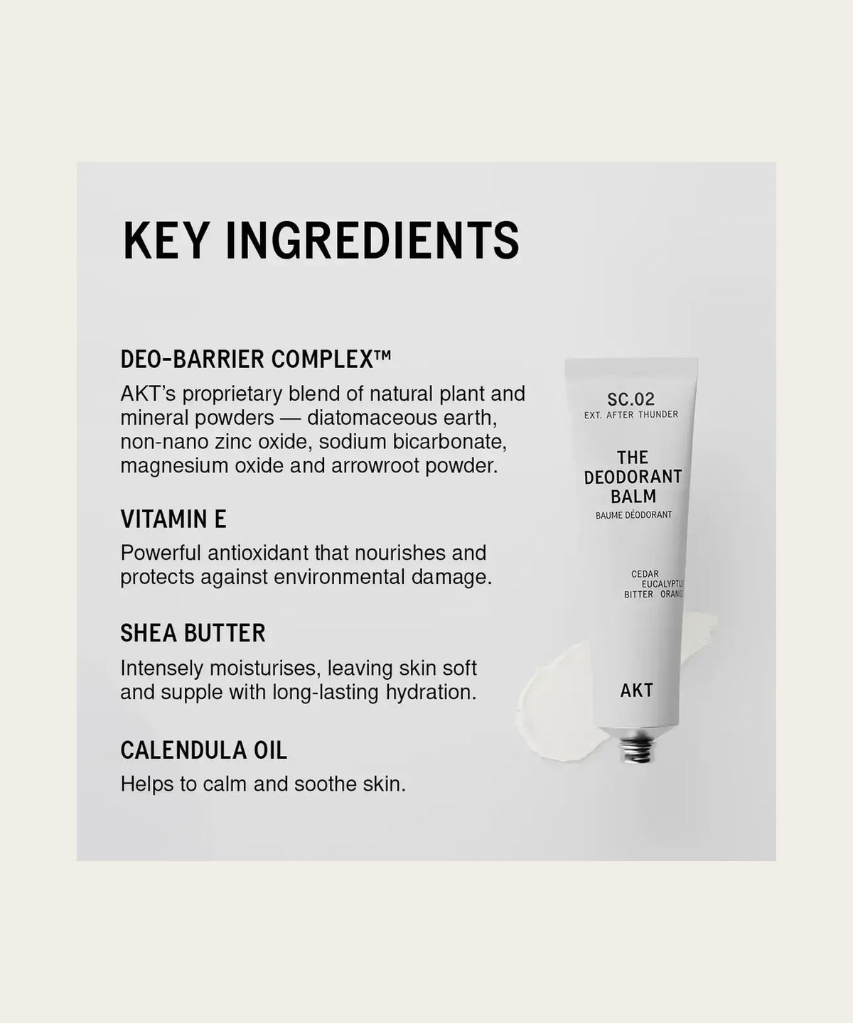 AKT SC.02 key ingredients: Deo-Barrier Complex, vitamin E, shea butter, calendula