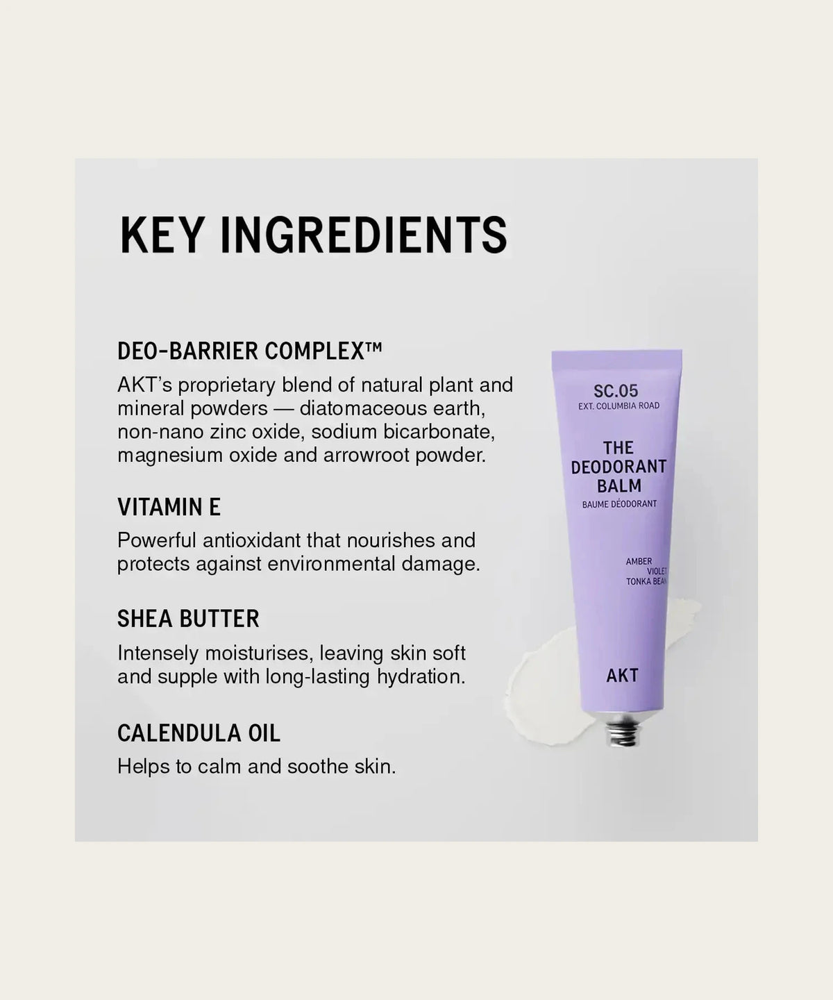 AKT SC.05 key ingredients: Deo-Barrier Complex, vitamin E, shea butter, calendula